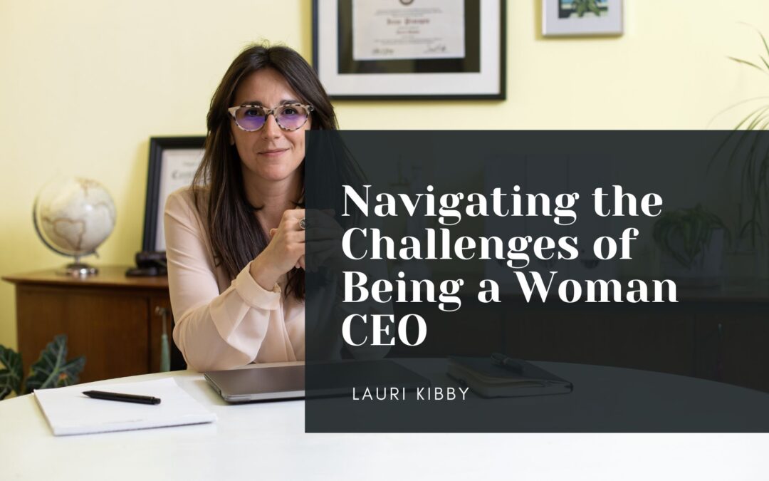 Navigating the Challenges of Being a Woman CEO
